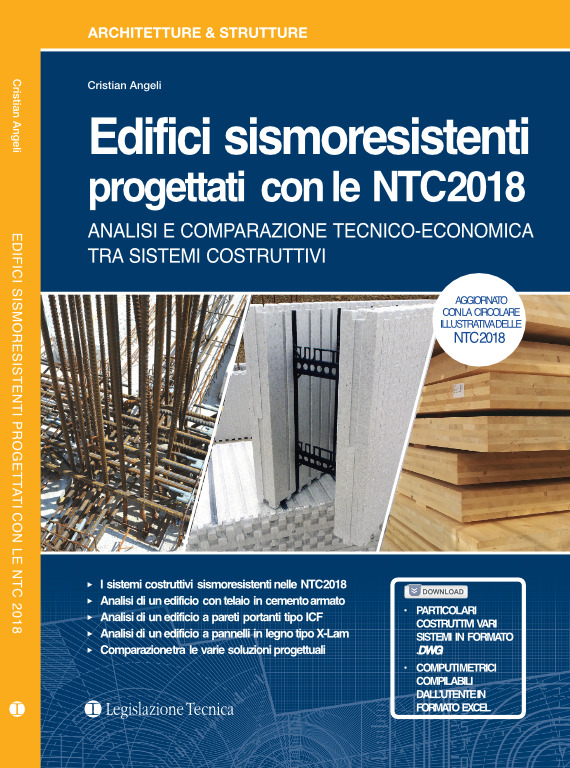 EDIFICI SISMORESISTENTI PROGETTATI CON LE NTC 2018. ANALISI E COMPARAZIONE TECNICO ECONOMICA TRA SISTEMI COSTRUTTIVI